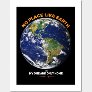 No Place Like Earth: My One and Only Home Posters and Art